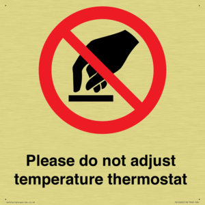 Please do not adjust temperature thermostat